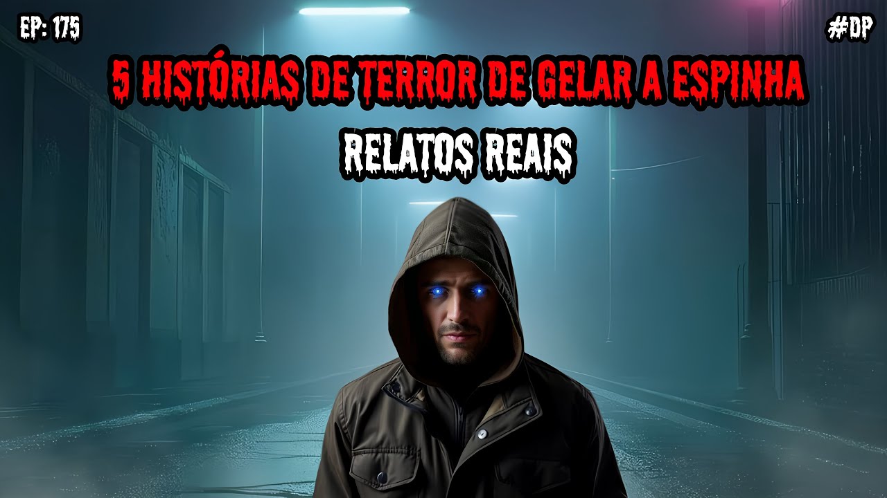 5 HISTÓRIAS DE TERROR! - RELATOS REAIS | EP.175 #dp