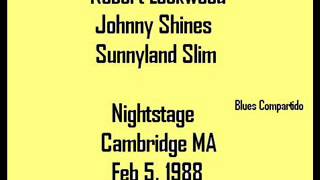 Robert Lockwood-Johnny Shines-Sunnyland Slim, Nightstage  Cambridge, 1988
