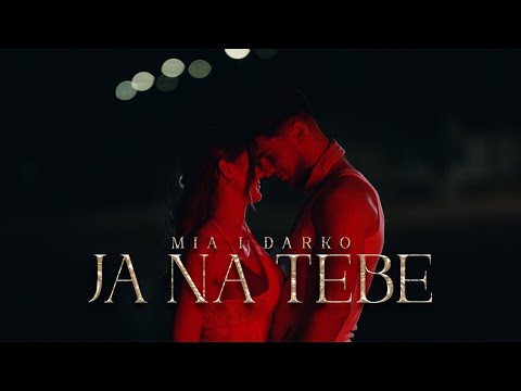 MIA I DARKO - JA NA TEBE (OFFICIAL VIDEO)