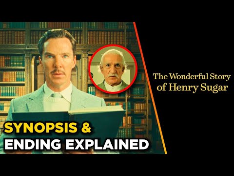The Wonderful Story Of Henry Sugar Summary & Ending Explained | Hidden Details