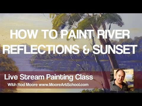 How To Paint River Reflections and Sunset - Live Stream with Rod Moore #MooreMethod