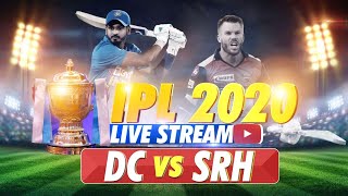 IPL 2020 LIVE: Sunrisers Hyderabad VS Delhi Capitals