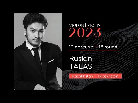 CMIM Violon 2023 - 1ère épreuve | First Round - Ruslan Talas