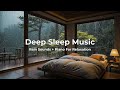 Cozy Rainy Night 🌧️ | Gentle Piano Music for Deep Sleep, Study & Relaxation