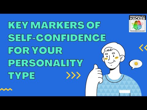 Key Markers Of Self-Confidence For Your Personality Type | From Ep 462 | PersonalityHacker.com