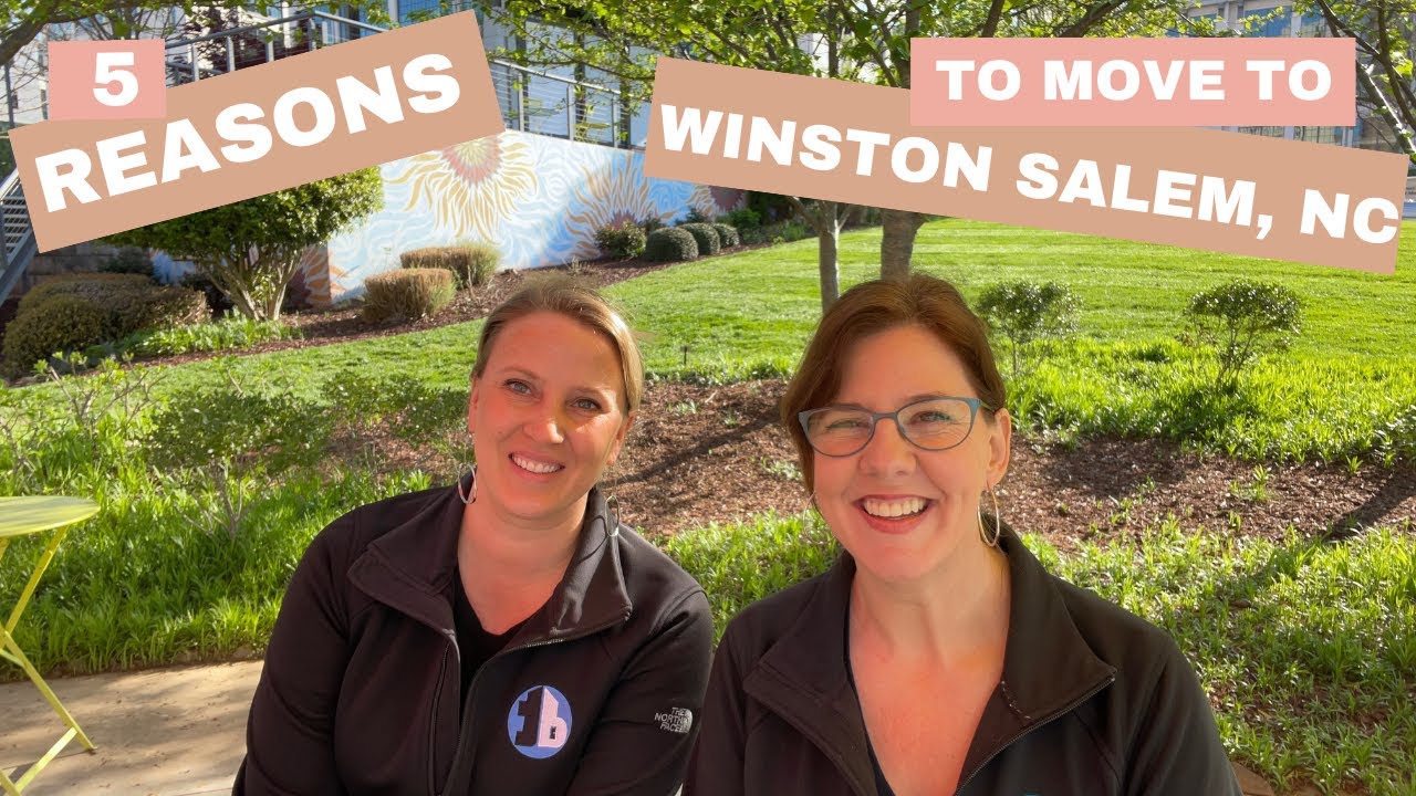 5 Reasons to Move to Winston Salem