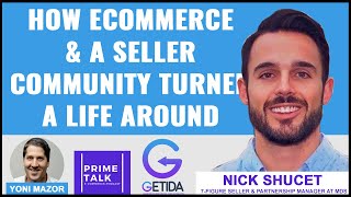 How Ecommerce & A Seller Community Turned A Life Around | Nick Shucet