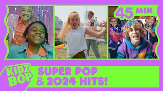 KIDZ BOP Super POP and KIDZ BOP 2024 Hits! (45 Min