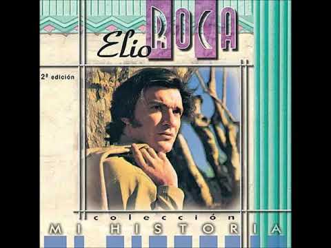 Memorias de una vieja canción, Elio Roca, Mi Historia