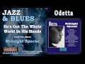 Odetta - He's Got The Whole World In His Hands