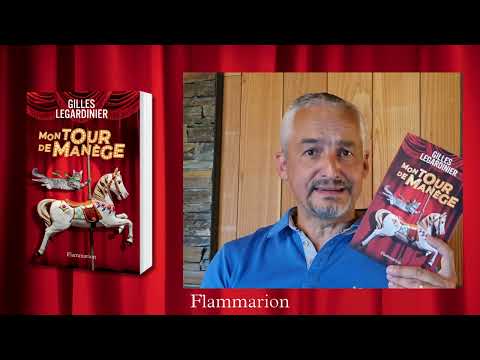 Gilles Legardinier présente "Mon tour de manège"
