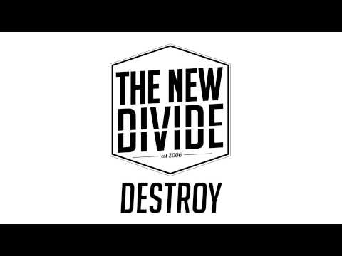 The New Divide - Destroy