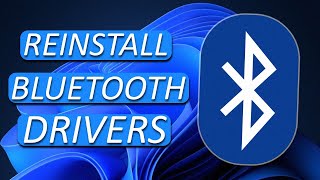 Reinstall Bluetooth Drivers on Windows 11 - Easy Guide