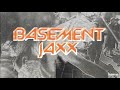 Basement Jaxx - Bingo Bango HQ (Original Version)