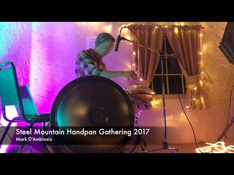 Mark D'Ambrosio (Steel Mountain Handpan Gathering 2017)