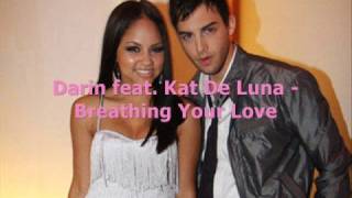 Darin feat. Kat De Luna - Breathing Your Love [NOW WITH LYRICS]