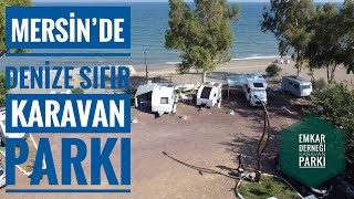 MERSİN’DE DENİZE SIFIR KARAVAN PARKI !! EMKAR DERNEĞİ KARAVAN KAMP ALANI İNCELEM