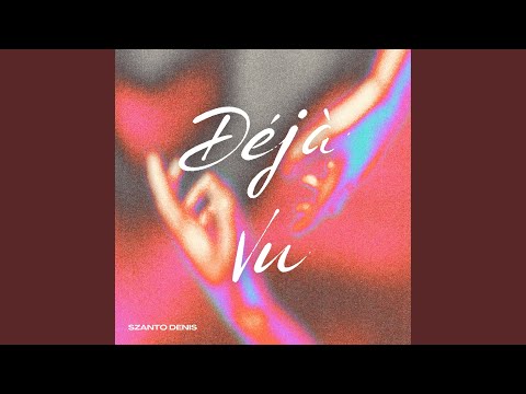 Deja vu
