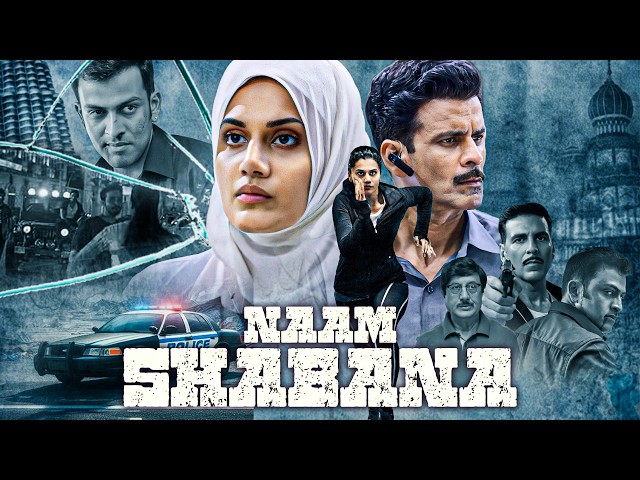 Naam Shabana [4K] - Biggest SPY Thriller Full Movie | Taapsee Pannu, Akshay Kumar, Manoj Bajpayee SDDEFAULT Thumbnail