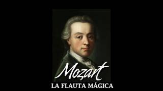 03 Die Zauberflöte, K. 620 Act 2: XIII. Alles fühlt der Liebe Freuden - Mozart La Flauta Mágica