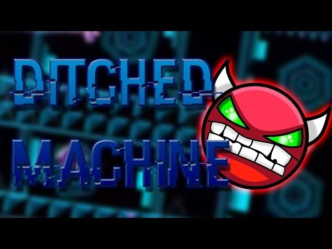 Ditched Machine  (Very Hard Demon) of LiuxX DasH
