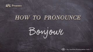 How to Pronounce Bonjour (Real Life Examples!)