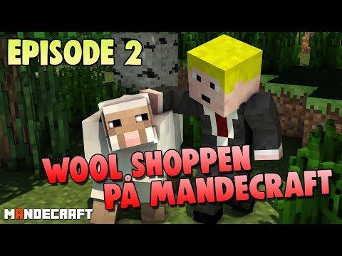 MANDECRAFT - EP. 2 - WOOLSHOP PÅ SERVEREN