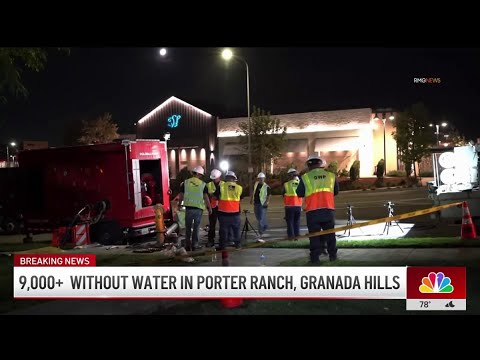 More than 9,000 homes left without water in Porter Ranch, Granada Hills