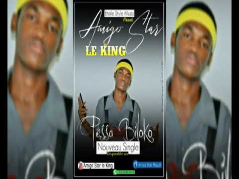 Amigo Star Le King_Pessa Biloko(Version officiel audio  2020)