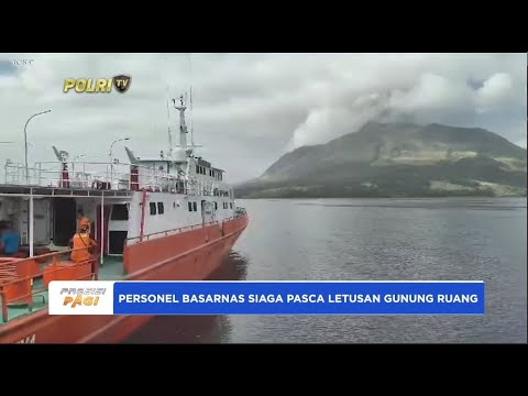 BASARNAS MANADO SIAGAKAN 24 PERSONEL PASCA LETUSAN GN RUANG