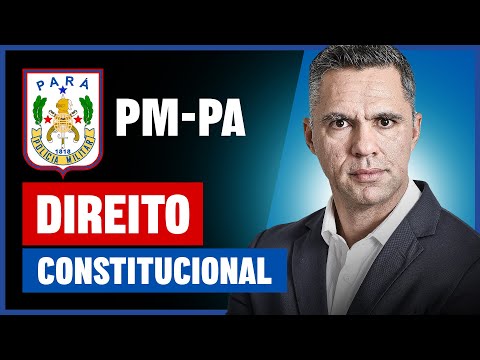 [PM Pará 2023] Pós-Edital | Direito Constitucional - Prof Fábio Silva