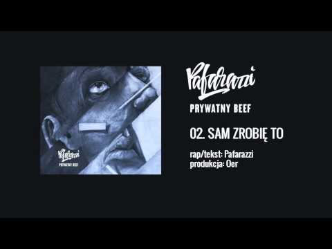 Pafarazzi - 02 SAM ZROBIĘ TO, prod. OER (Prywatny Beef LP)