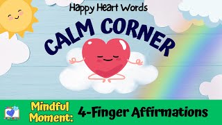 Mindfulness for Kids: 4-Finger Affirmations | Calming Classroom Brain Break | Self-Regulation
