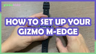 How to set up your Gizmo M-Edge