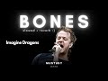 Imagine Dragons Bones Slowed Reverb Mustudy