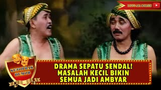Download lagu DRAMA SEPATU SENDAL! MASALAH KECIL BIKIN SEMUA JADI AMBYAR - KETOPRAK HUMOR mp3 Download lagu DRAMA SEPATU SENDAL! MASALAH KECIL BIKIN SEMUA JADI AMBYAR - KETOPRAK HUMOR mp3