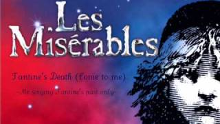 ♪ Fantine&#39;s Death (Come to Me) - Les Misérables (Fantine&#39;s part)