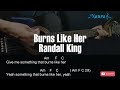Randall King Burns Like Her Guitar Chords Lyrics