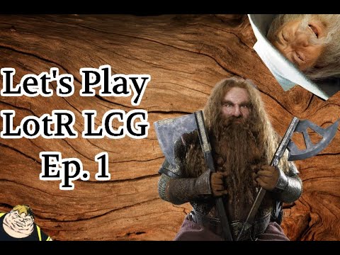 Let's Play: Lord of the Rings LCG! Ep. 1 (First campaign Part 1)