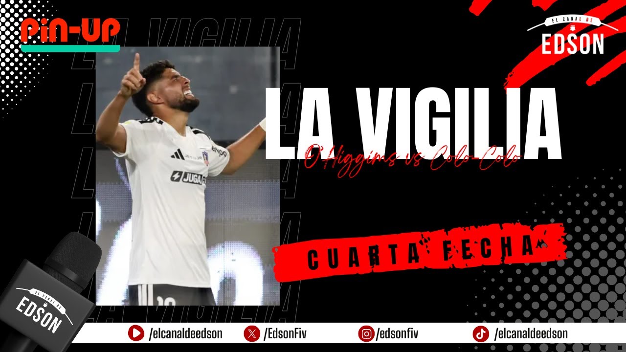 ⚪⚫LA VIGILIA | O’Higgins vs Colo Colo EN VIVO – Formación y Análisis Cuarta Fecha Liga de Primera 🏁