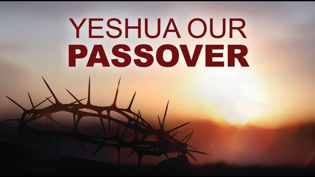April 2, 2026 Yeshua Our Passover