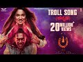 Troll Song [Kannada] - #UITheMovie | Upendra | Reeshma | Ajaneesh B|Lahari Films|Venus Enterrtainers