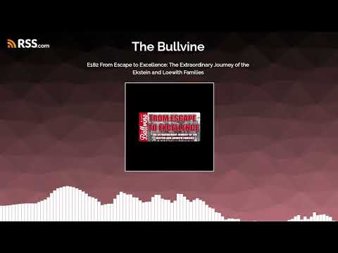 E182 From Escape to Excellence: The Extraordinary Journey of the Ekstein and Loewith Families