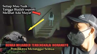 Download lagu Rumah Miliarder Sadis 10 Tahun Di Kosongkan | Indramayu. mp3