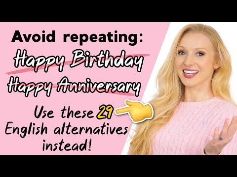 20 Different Ways To Wish ‘Happy Birthday’ & 'Happy Anniversary' (+ Free PDF & Quiz)