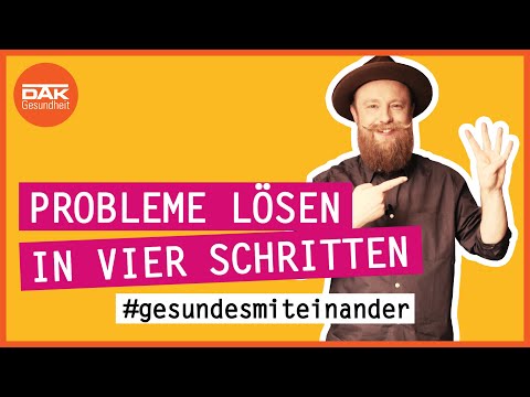 Problemlösung in vier Schritten: So klappt es! | #gesundesmiteinander | DAK-Gesundheit