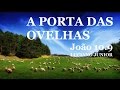 Download Eu Sou A Porta Das Ovelhas Mp3 Mp4 320kbps Download Eu Sou A Porta Das Ovelhas Mp3 Mp4 320kbps