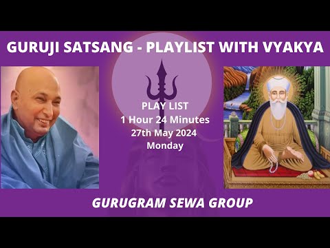 GURUGRAM SEWA GROUP - PLAYLIST WITH VYKHYA - 27th MAY 2024