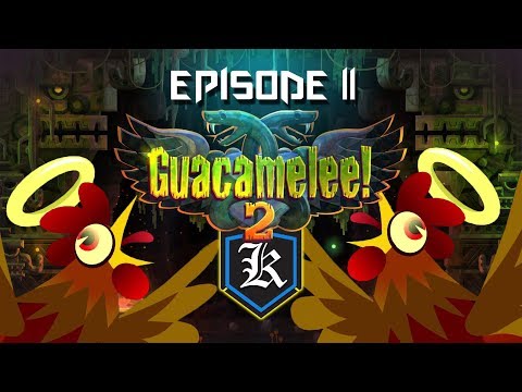 Guacamelee! 2: Episode 11 - Be Juan With The Badlands!