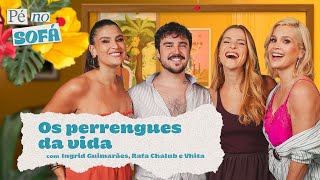 Os perrengues da vida, com Ingrid Guimarães e Rafa Chalub #37